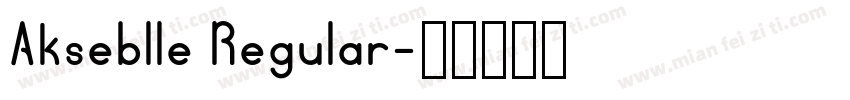 Akseblle Regular字体转换